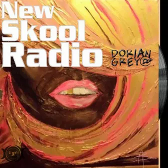 New Skool Radio by Dorian Grey