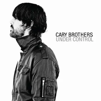 Under Control by Cary Brothers