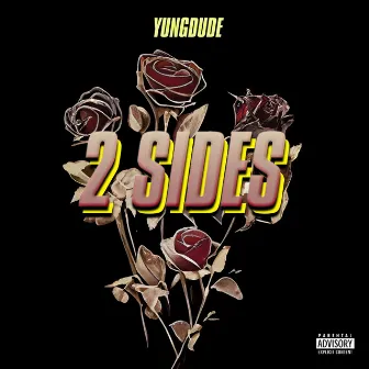 2 Sides by Yungdude