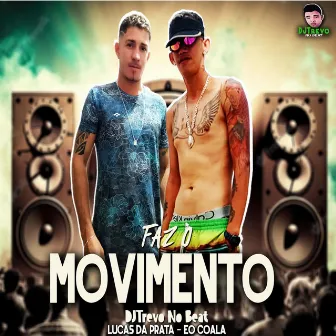 Faz o Movimento by 