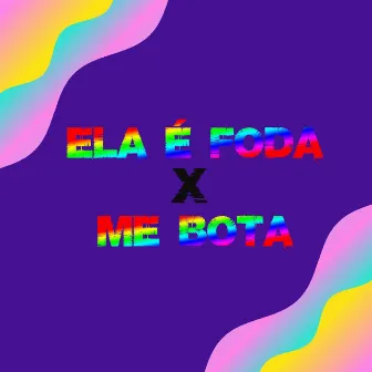 ELA É FOD4 x ME BOTA 2022 by Mc Fernandinha Má