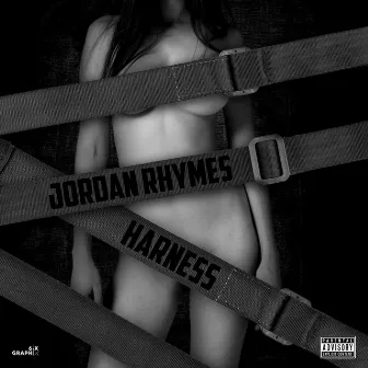 Harness by Jordan Rhymes