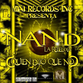 Quien Dijo Que No by Nan-D