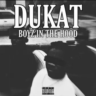 Boys in the Hood by Dukat