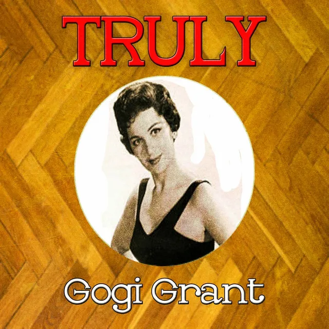 Truly Gogi Grant