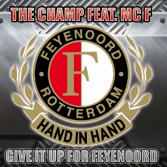 Give It Up For Feyenoord by The Champ