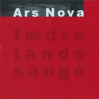 Fædrelandssange by Ars Nova Copenhagen