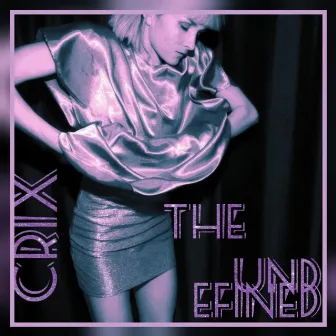 The Undefined by CriX