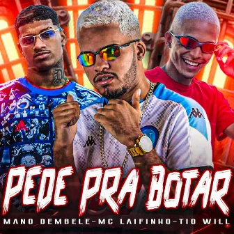 Pede pra Botar by Tio Will