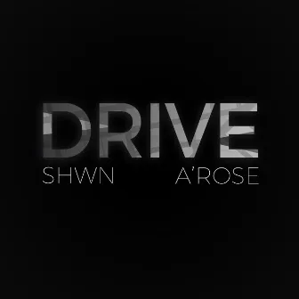 Drive by A'Rose