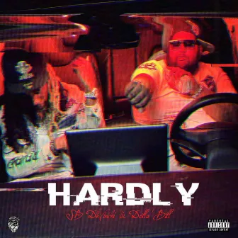 Hardly by Dolla' Bill