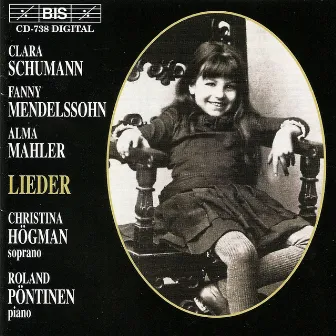 Schumann, C. / Mendelssohn-Hensel / Mahler, A.: Lieder by 