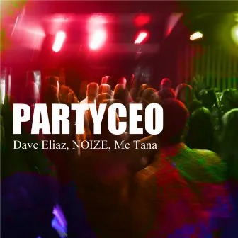 PARTYCEO by Dave Elíaz