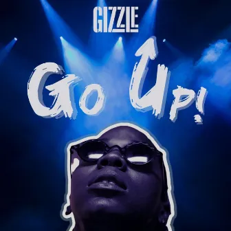 Go Up by Gizzle