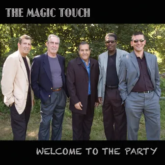 Welcome To The Party by The Magic Touch