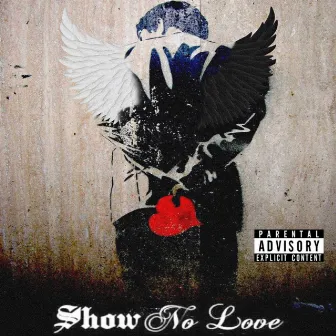 Show No Love by YStress