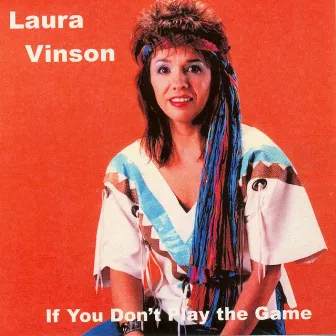 If You Don't Play the Game by Laura Vinson