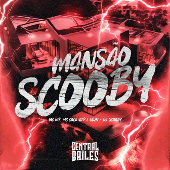 Mansão Scooby by Mc Coca VDP