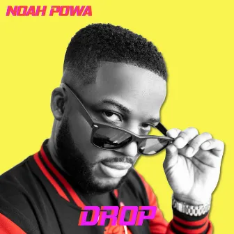 Drop by Noah Powa