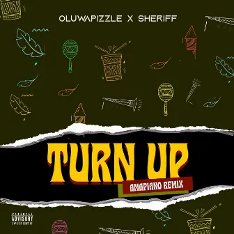 Turn Up (Amapiano Remix) by Oluwapizzle