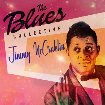 The Blues Collective - Jimmy McCracklin by Jimmy McCracklin