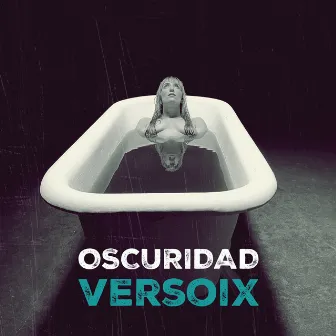 Oscuridad by Versoix