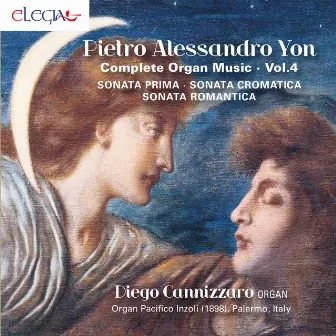 Pietro Alessandro Yon: Complete Organ Music - Vol. 4 by Diego Cannizzaro