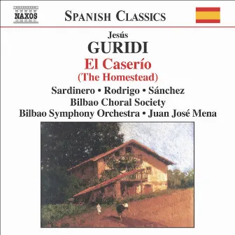 Guridi: El Caserio (The Homestead) by Bilbao Symphony Orchestra