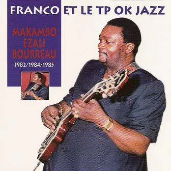 Makambo ezali bourreau: 1982 / 1984 / 1985 by TPOK Jazz