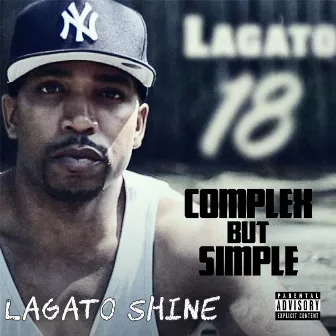 Complex but Simple by Lagato Shine