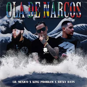 Ola de Narcos by King Problem