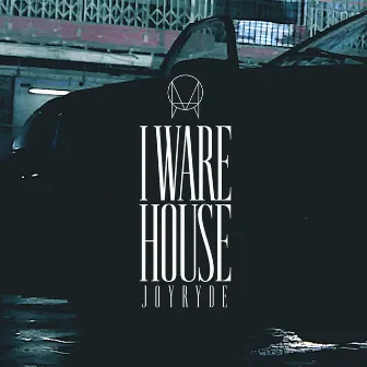 I WARE HOUSE by JOYRYDE