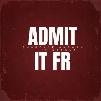 ADMIT IT FR by JC Napone