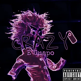 Crazy by Guap Child