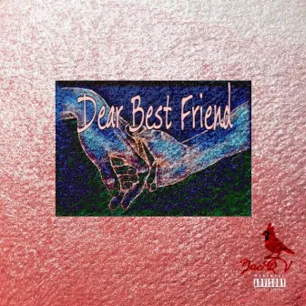 Dear Best Friend by Jacq Vocals