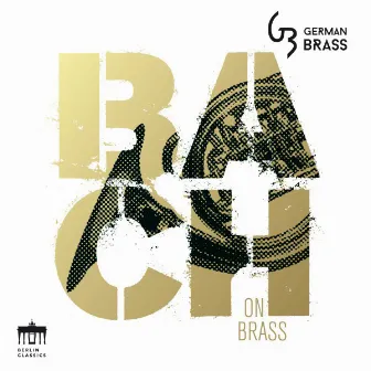 Bach on Brass by German Brass