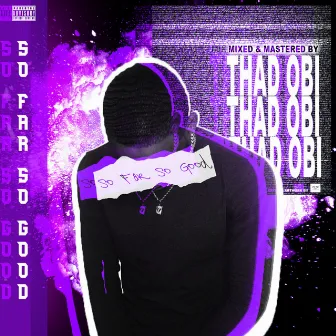 So Far So Good by Thad Obi