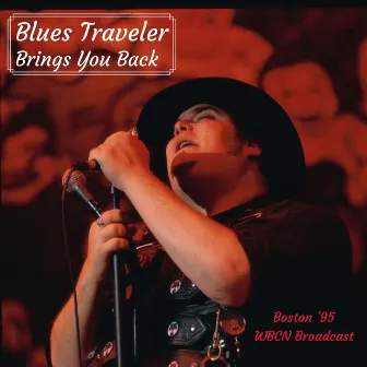 Brings You Back (Live Boston '95) by Blues Traveler