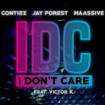 I Don't Care (feat. Victor K) by Jay Forest