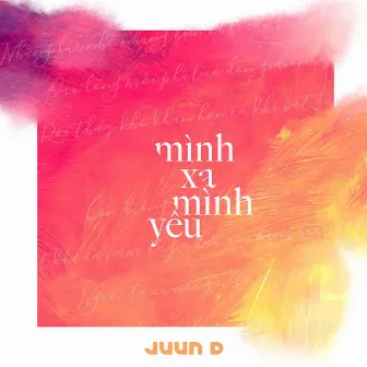 Mình Xa Mình Yêu by JUUN D