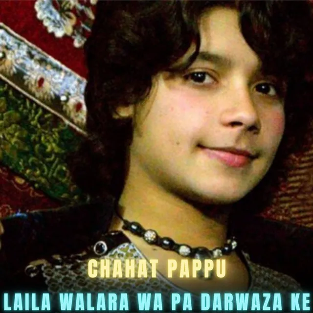 Laila Walara Wa Pa Darwaza Ke