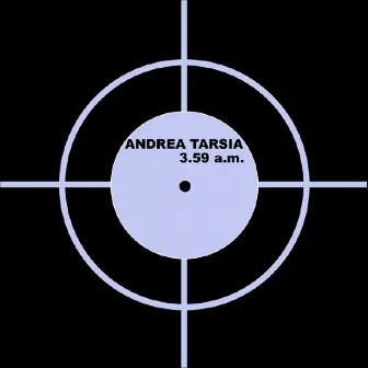 3.59 A.m. by Andrea Tarsia