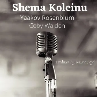 Shema Koleinu by Yaakov Rosenblum