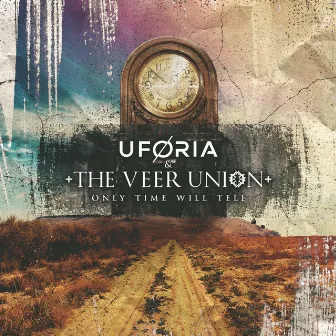 Only Time Will Tell by Uforia