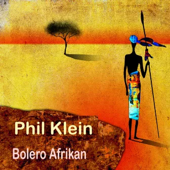 Bolero Afrikan by Phil Klein