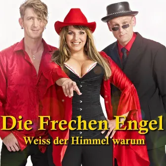 Weiss der Himmel warum by Die Frechen Engel