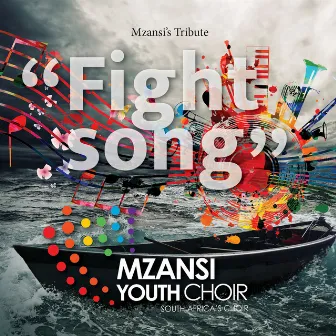 Fight Song by Mzansi Youth Choir