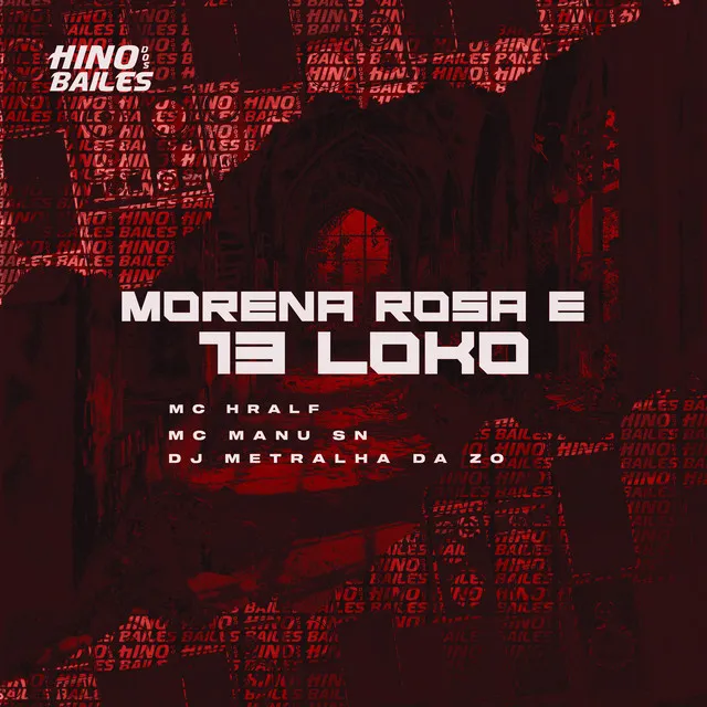 Morena Rosa e 13 Loko