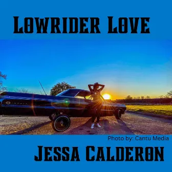 Lowrider Love by Jessa Calderon