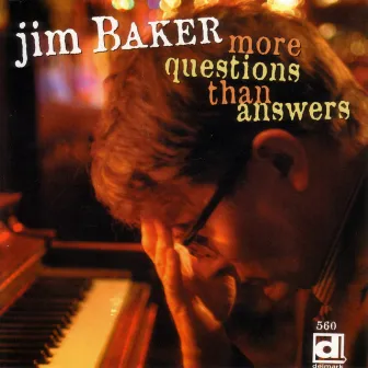 More Questions Than Answers by Jim Baker